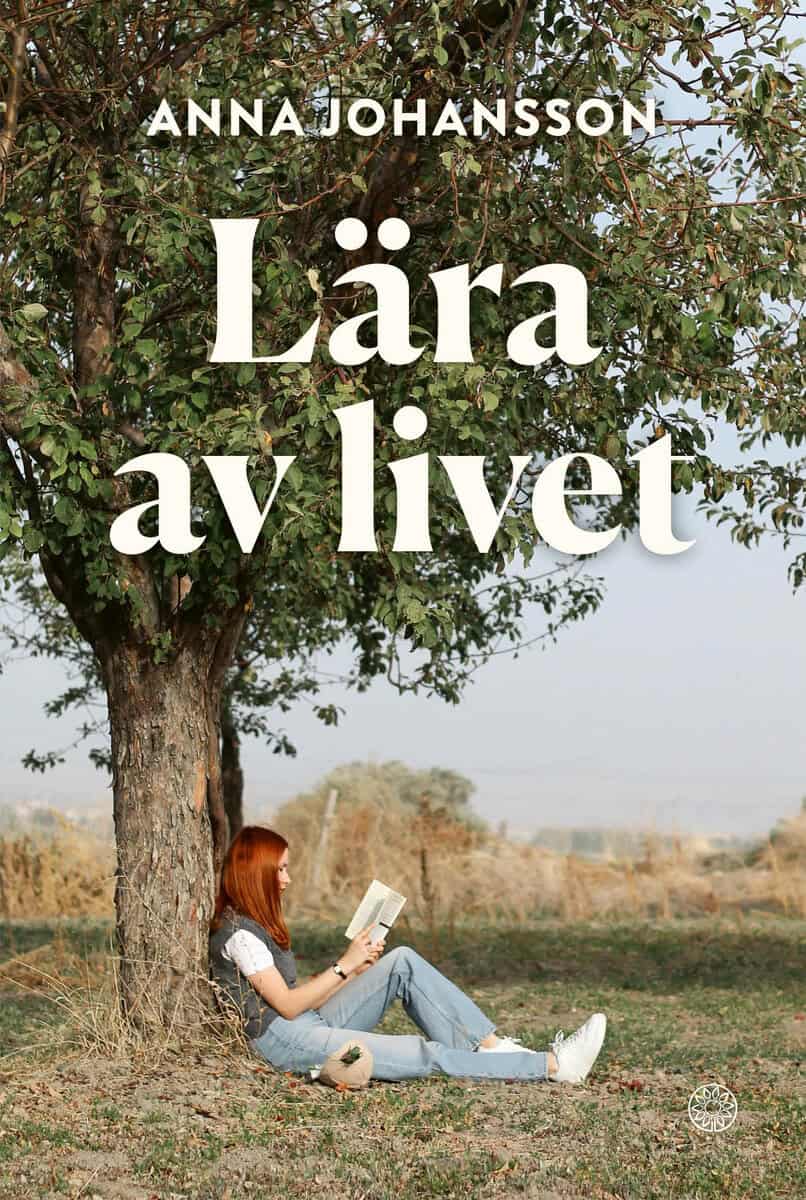 Anna Johansson : Lära av livet