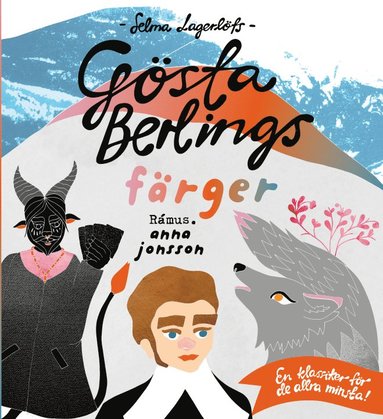 Anna Jonsson : Selma Lagerlöfs Gösta Berlings färger