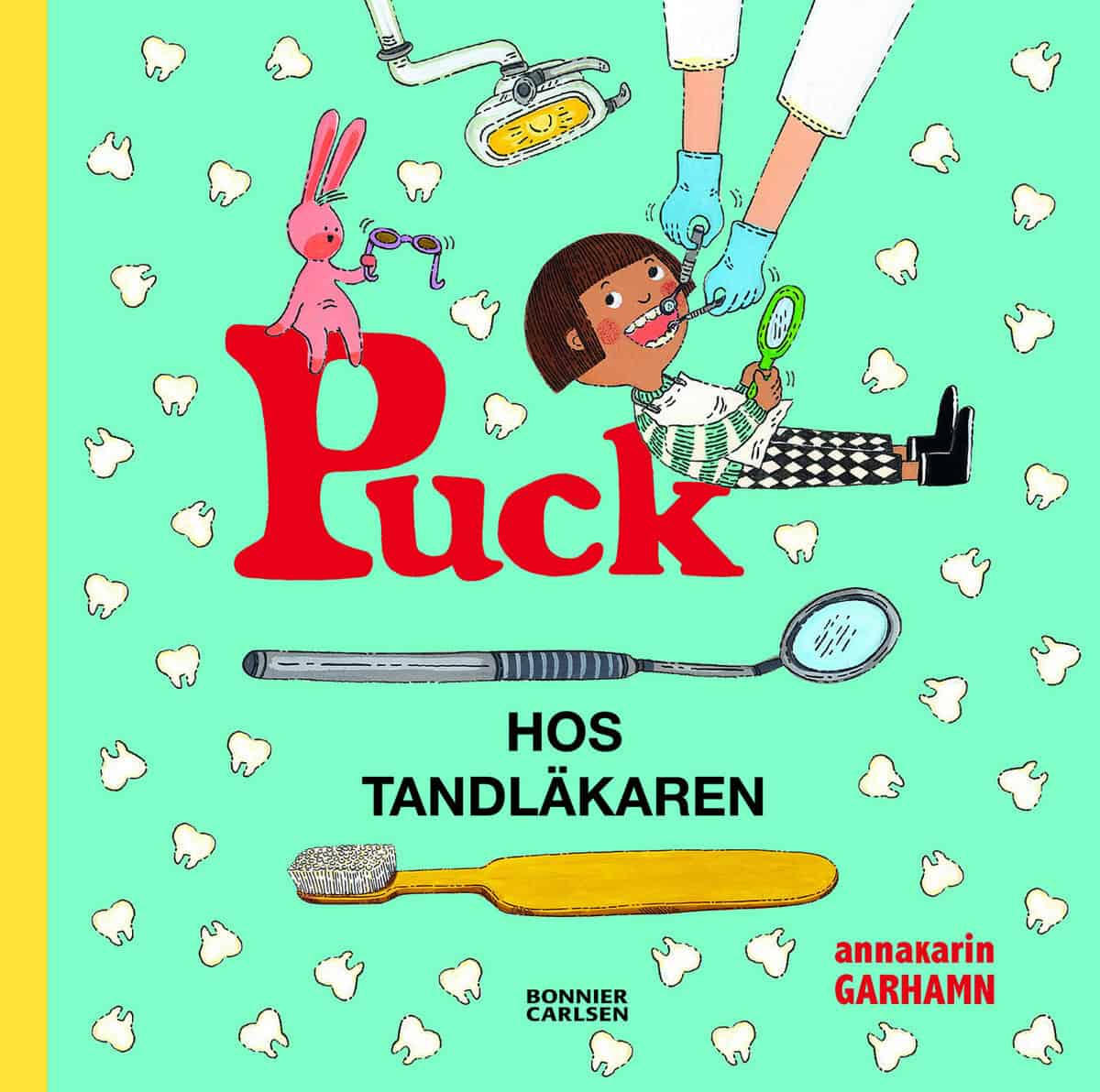 Anna-Karin Garhamn : Puck hos tandläkaren