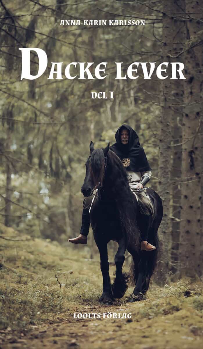 Anna-Karin Karlsson : Dacke lever. Del 1