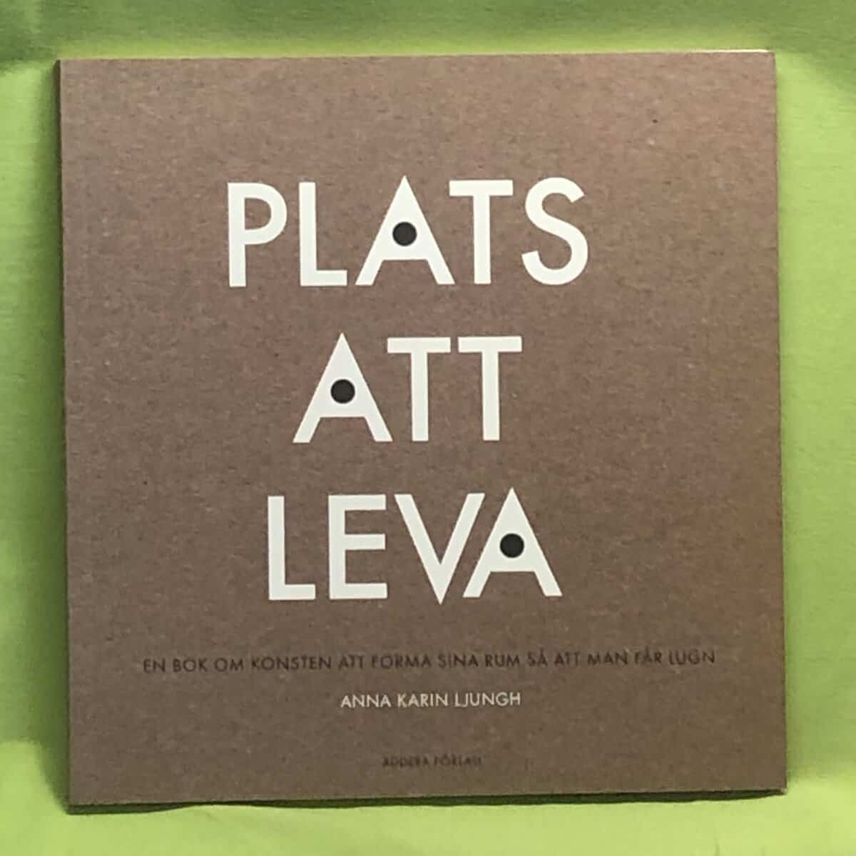Anna Karin Ljungh : Plats att leva