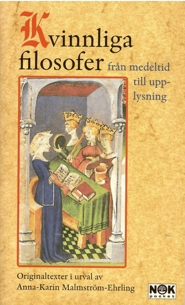 Anna-Karin Malmström-Ehrling : Kvinnliga filosofer från medeltid till upplysning