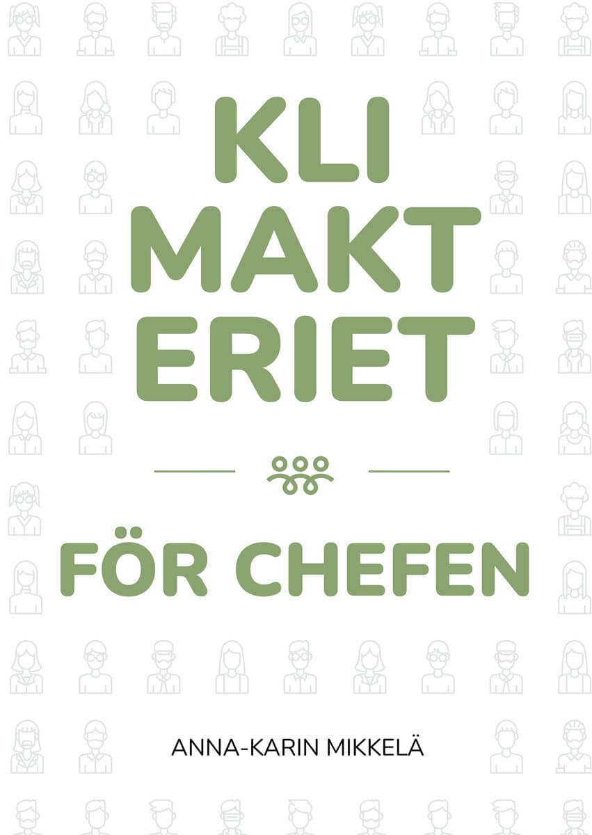 Anna-Karin Mikkelä : Klimakteriet för chefen