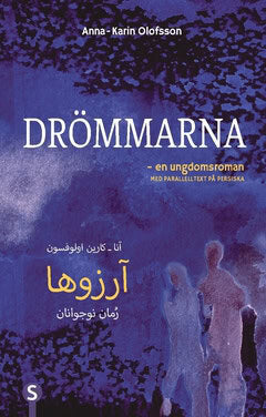 Anna-Karin Olofsson : Drömmarna (svenska och persiska)