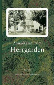 Anna-Karin Palm : Herrgården
