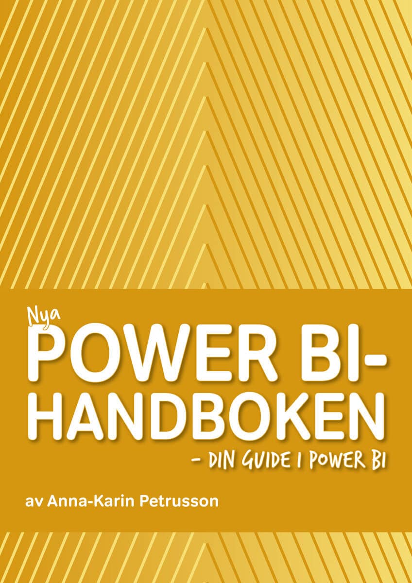 Anna-Karin Petrusson : Nya Power BI-handboken - din guide i Power BI
