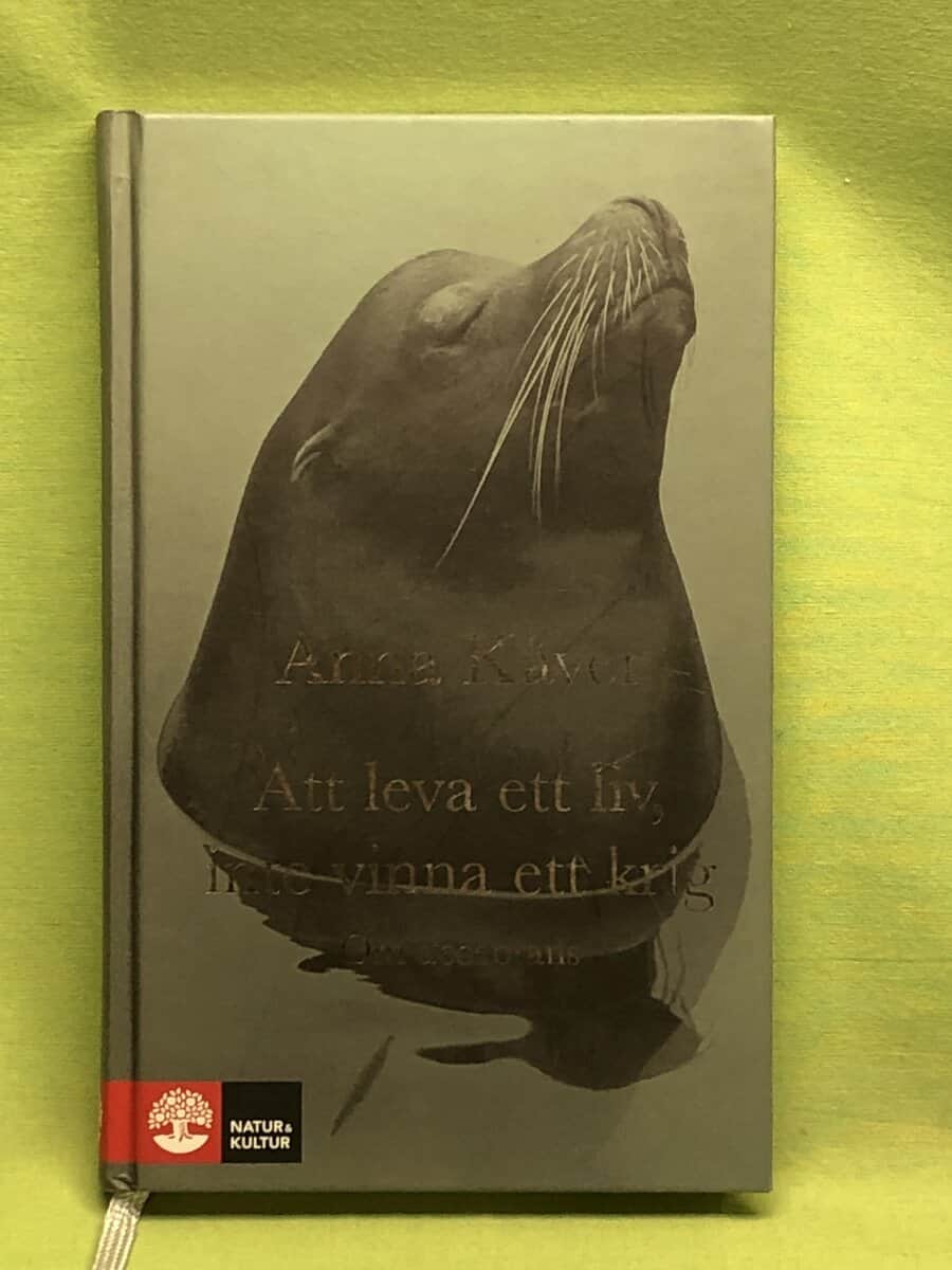 Anna Kåver : Att leva ett liv, inte vinna ett krig