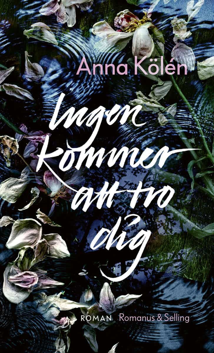 Anna Kölén : Ingen kommer att tro dig