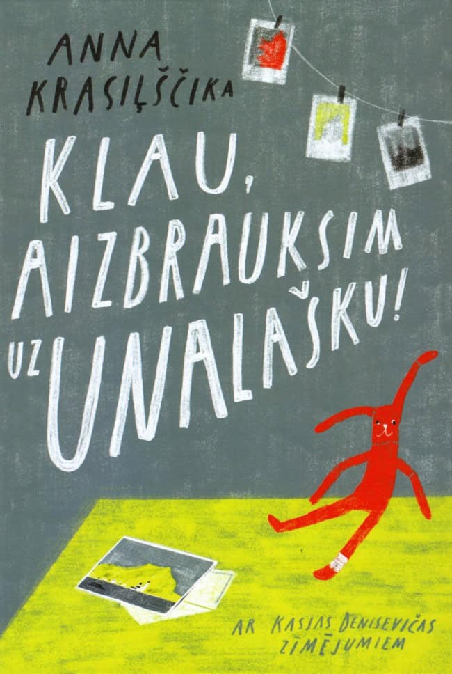 Anna Krasilschik : Klau, aizbrauksim uz Unalašku!