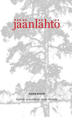 Anna Kuru : Jäänlähtö