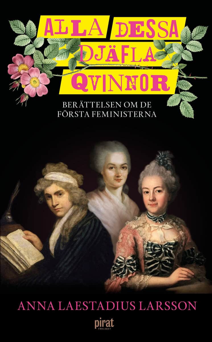Anna Laestadius Larsson : Alla dessa djäfla qvinnor