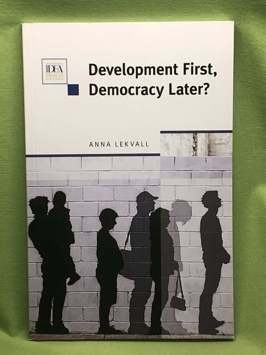 Anna Lekvall : Development first, democracy later?