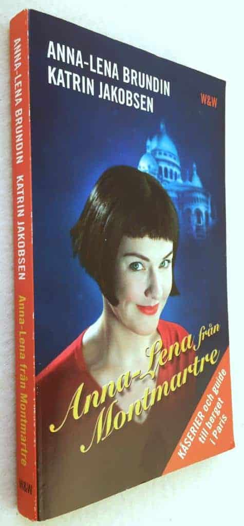 Anna-Lena Brundin : Anna-Lena från Montmartre