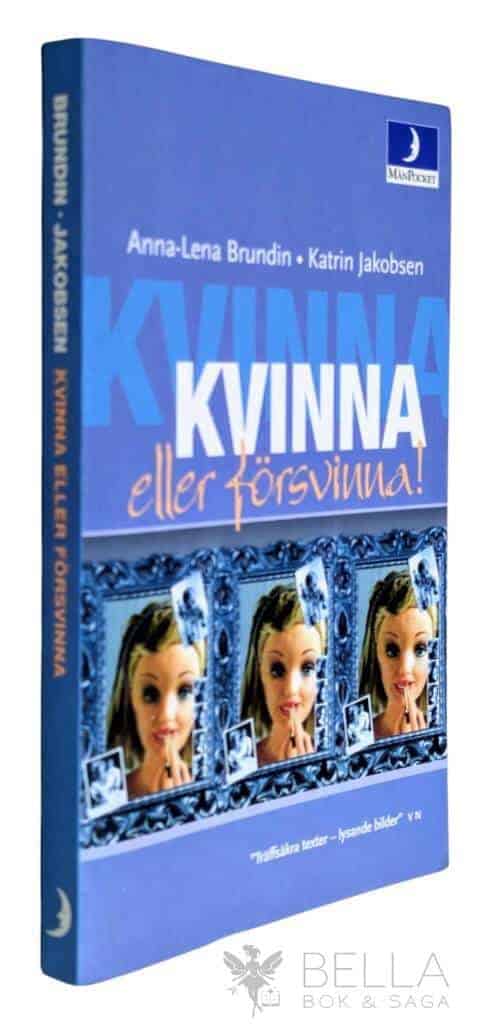 Anna-Lena Brundin ; Katrin Jakobsen : Kvinna eller försvinna