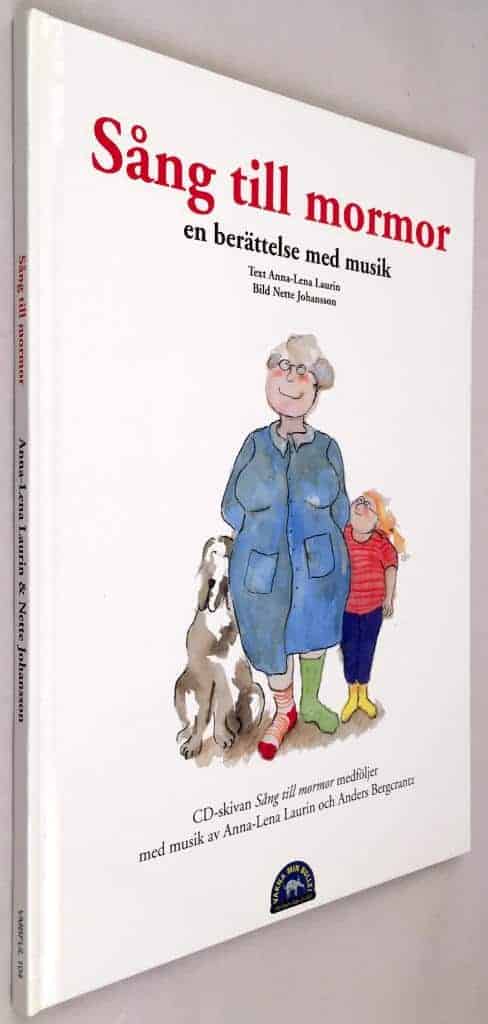 Anna-Lena Laurin ; Nette Johansson ; Anders Bergcrantz : Sång till mormor