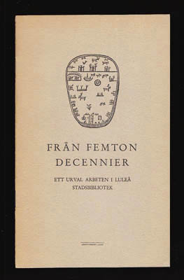 Anna Lena Ringmar : Från femton decennier. Ett urval arbeten i Luleå stadsbibliotek