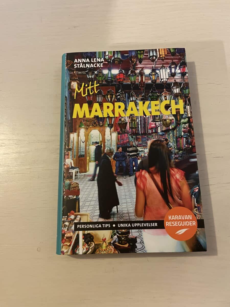 Anna Lena Stålnacke : Mitt Marrakech