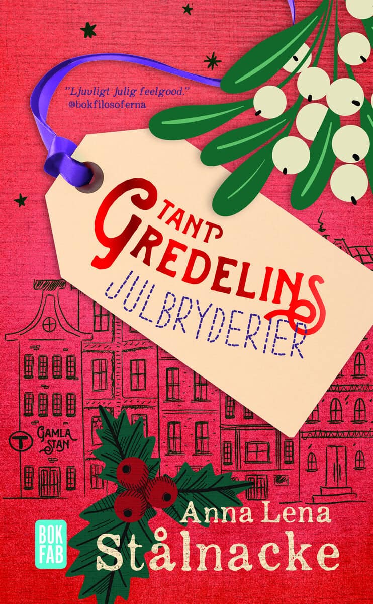 Anna Lena Stålnacke : Tant Gredelins julbryderier
