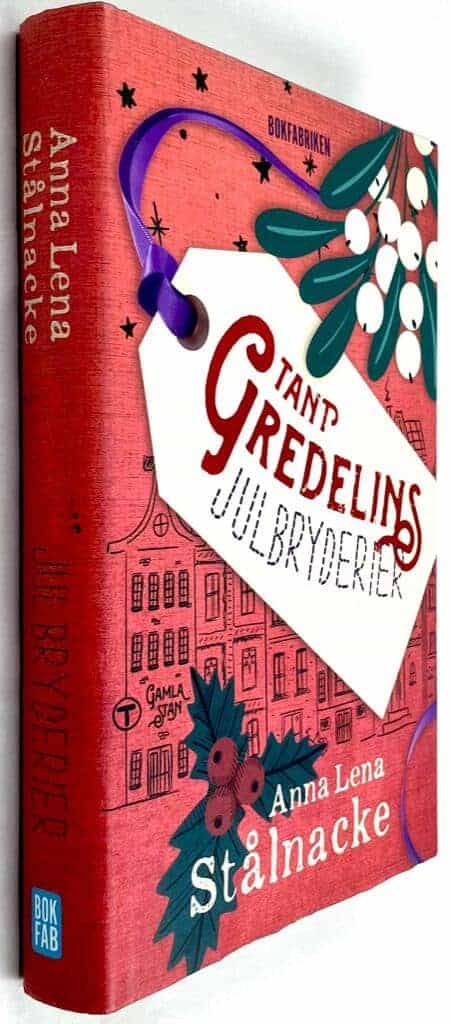 Anna Lena Stålnacke : Tant Gredelins julbryderier - Tant Gredelin - Bok 3