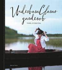 Anna Lidström Clara Lidström : Underbara Claras garderob Pimpa, Sy och Fixa