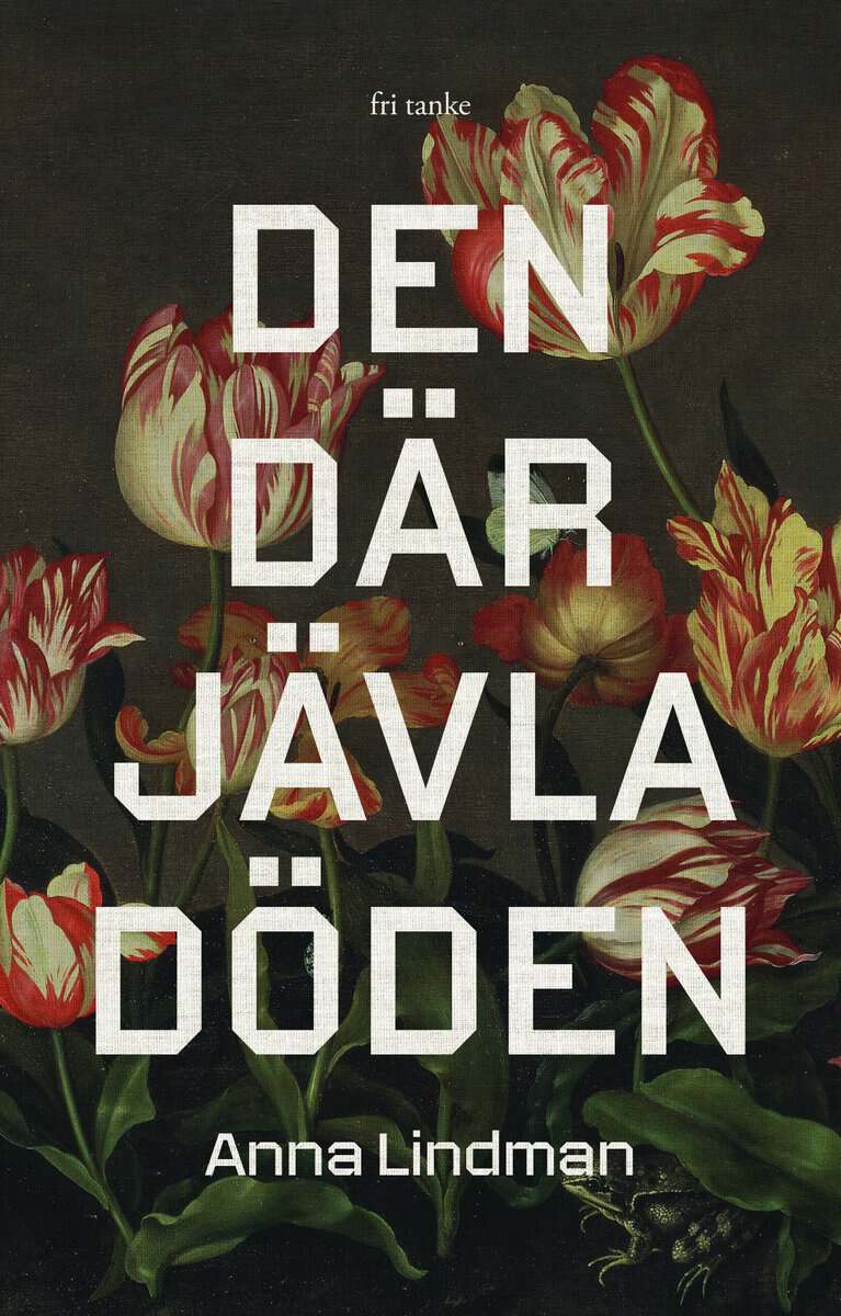 Anna Lindman : Den där jävla döden