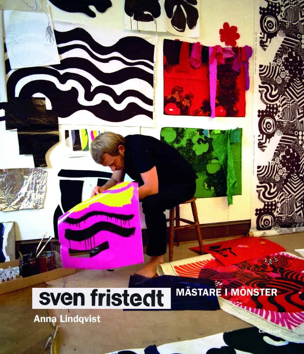 Anna Lindqvist : Sven Fristedt : mästare i mönster