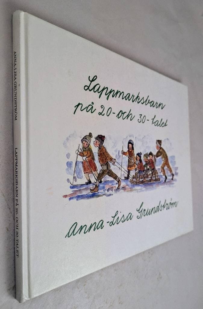 Anna-Lisa Grundström : Lappmarksbarn på 20- och 30-talet