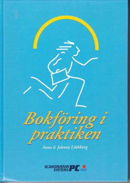 LÖTHBERG, ANNA LÖTHBERG, JOHNNY. : Bokföring i praktiken