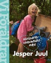 Anna-Maria Stawreberg ; Jesper Juul : Föräldracoachning med Jesper Juul