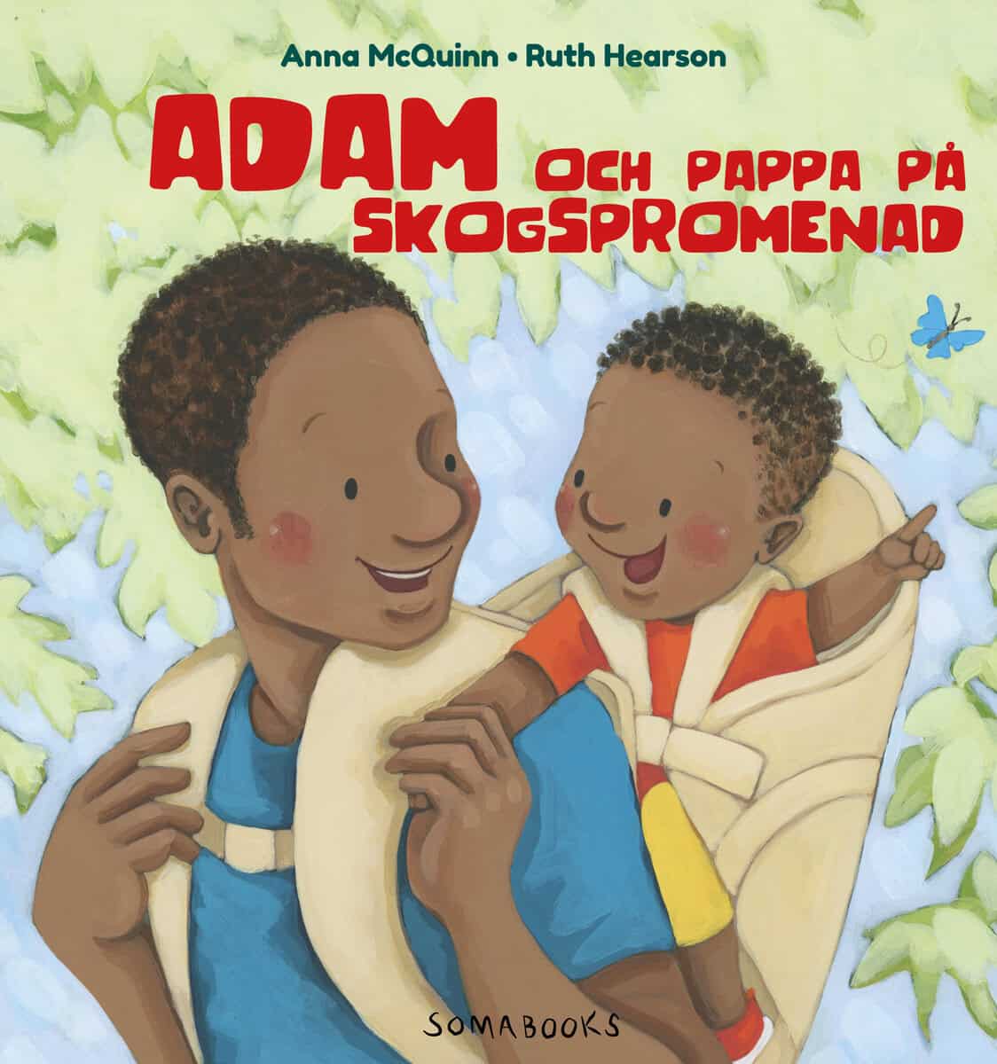 Anna McQuinn : Adam och pappa på skogspromenad