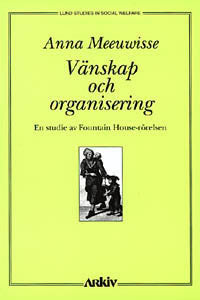 Anna Meeuwisse : Vänskap och organisering