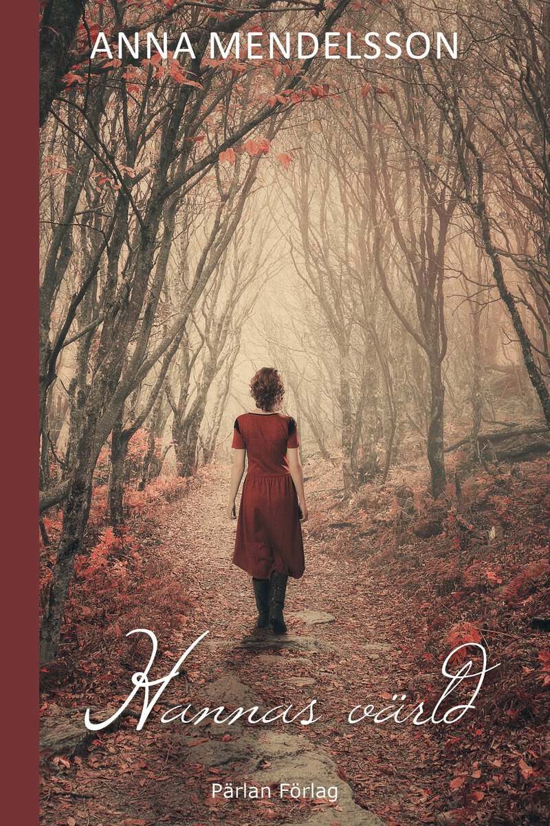 Anna Mendelsson : Hannas värld