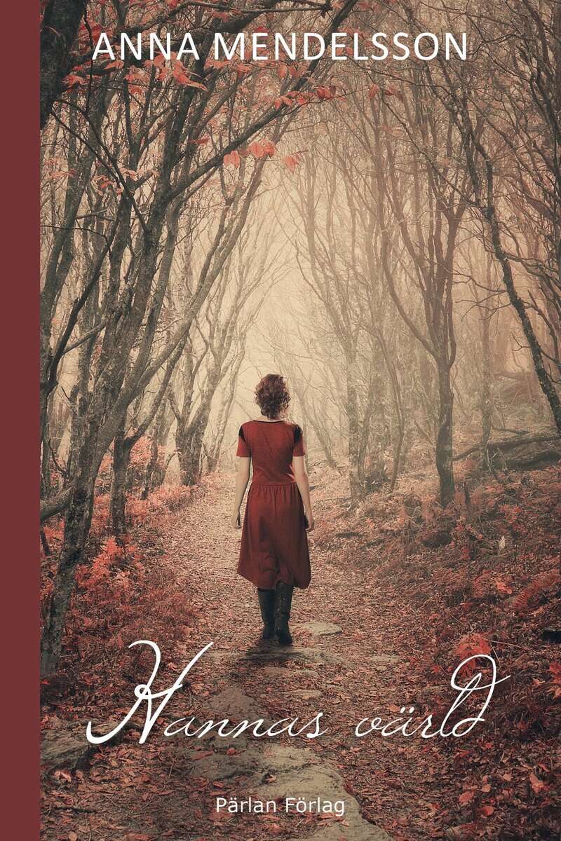 Anna Mendelsson : Hannas värld