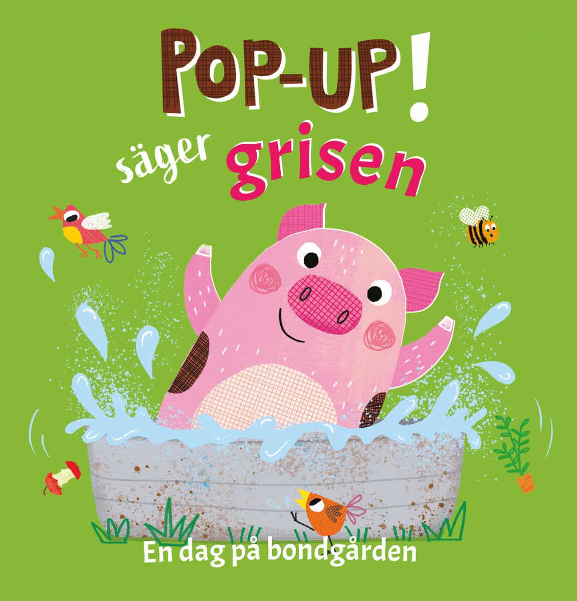Anna Milbourne : Pop-up! säger grisen : en dag på bondgården