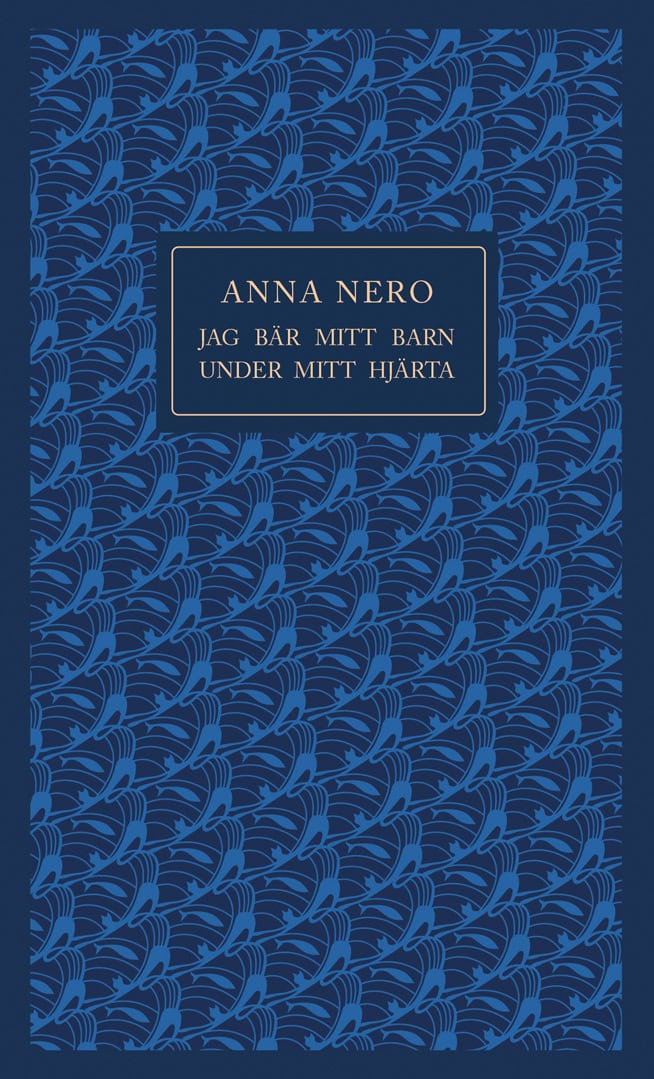 Anna Nero : Jag bär mitt barn under mitt hjärta