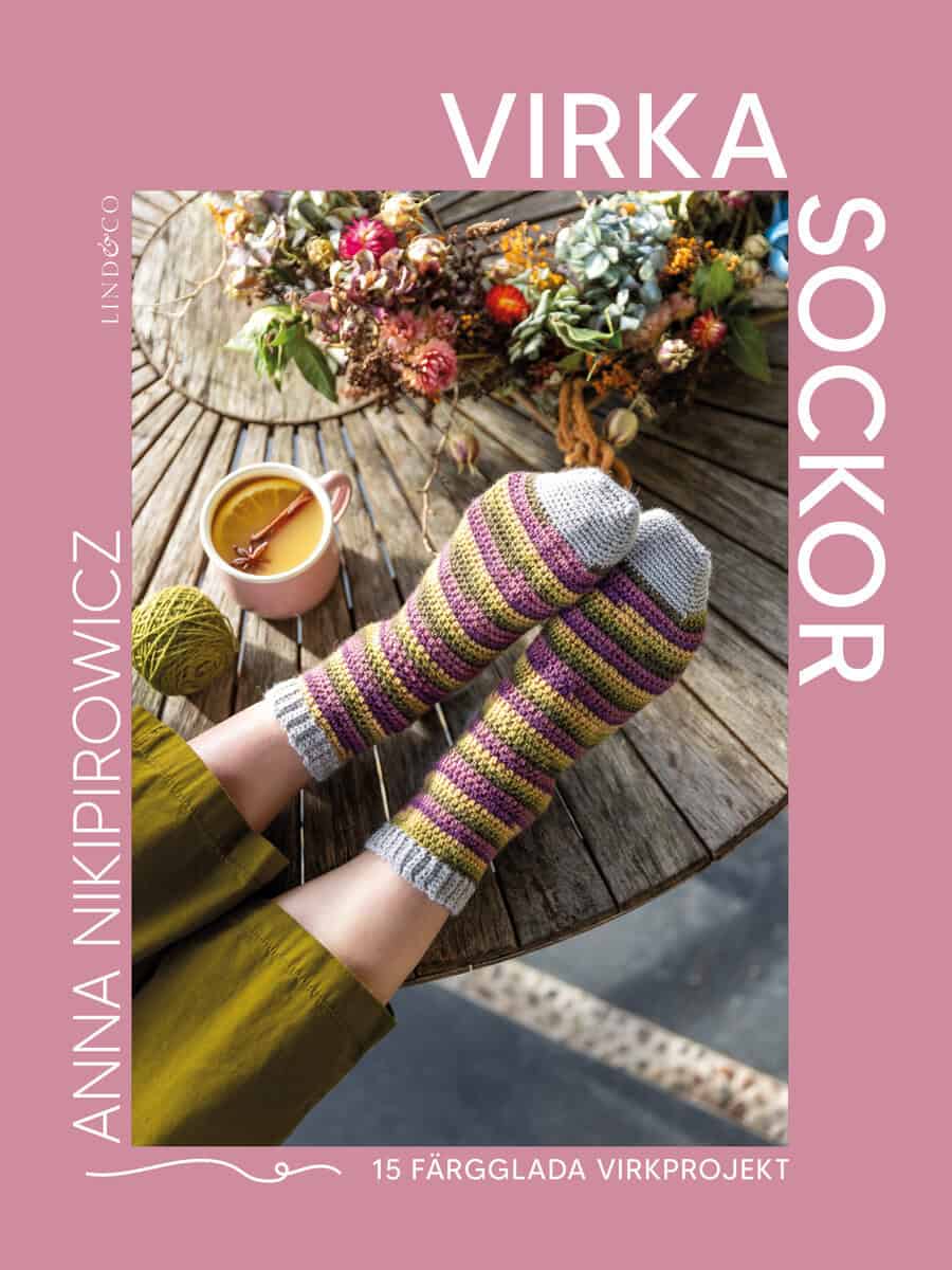 Anna Nikipirowicz : Virka sockor : 15 färgglada virkprojekt