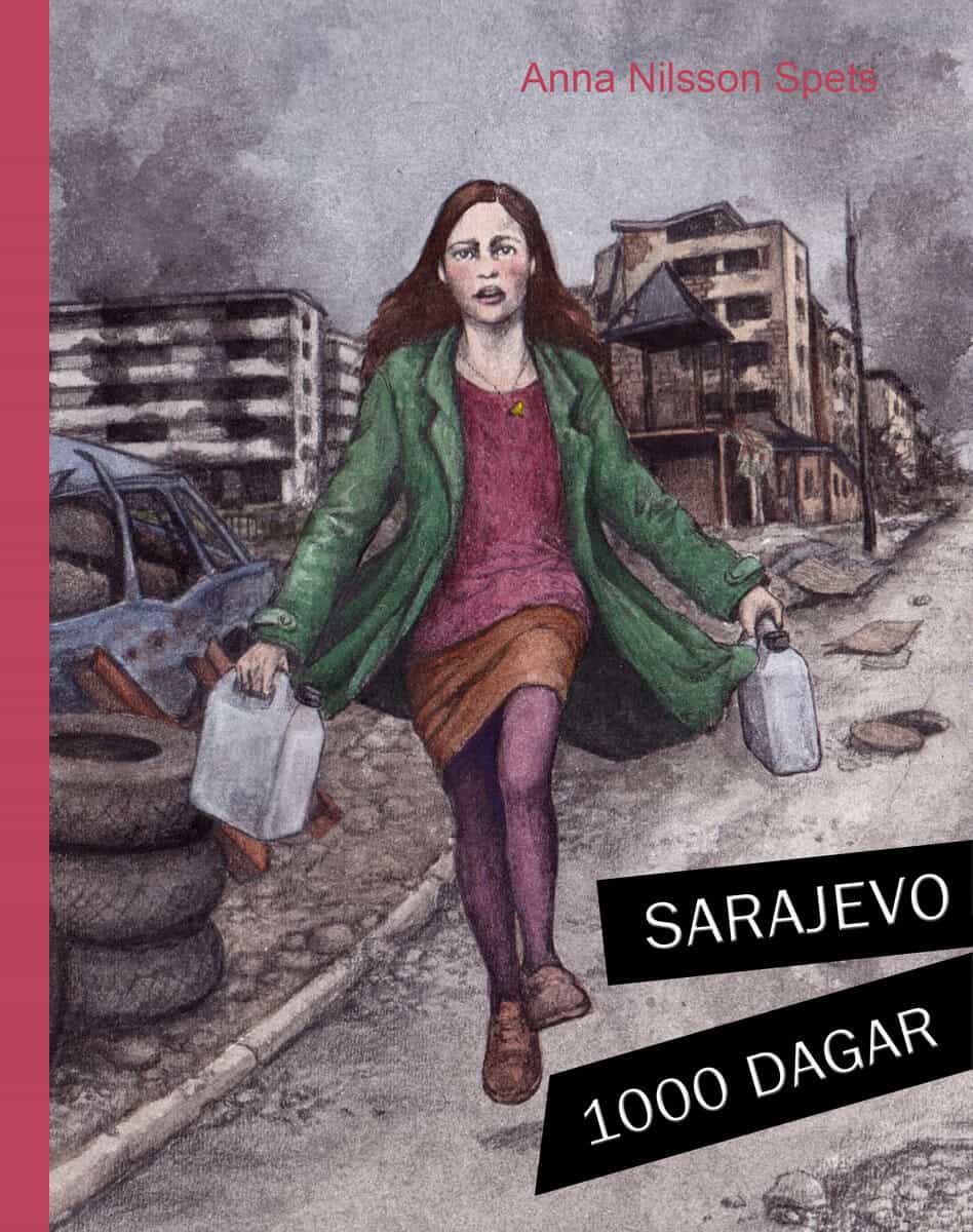 Anna Nilsson Spets : Sarajevo 1000 dagar : jag, Alma