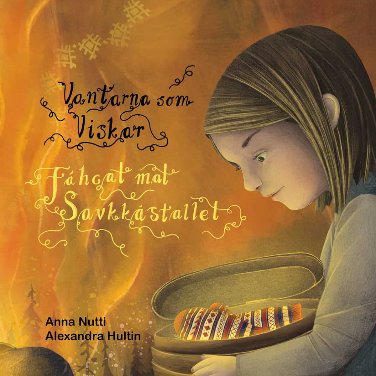 Anna Nutti : Vantarna som viskar / Fáhcat mat savkkástallet