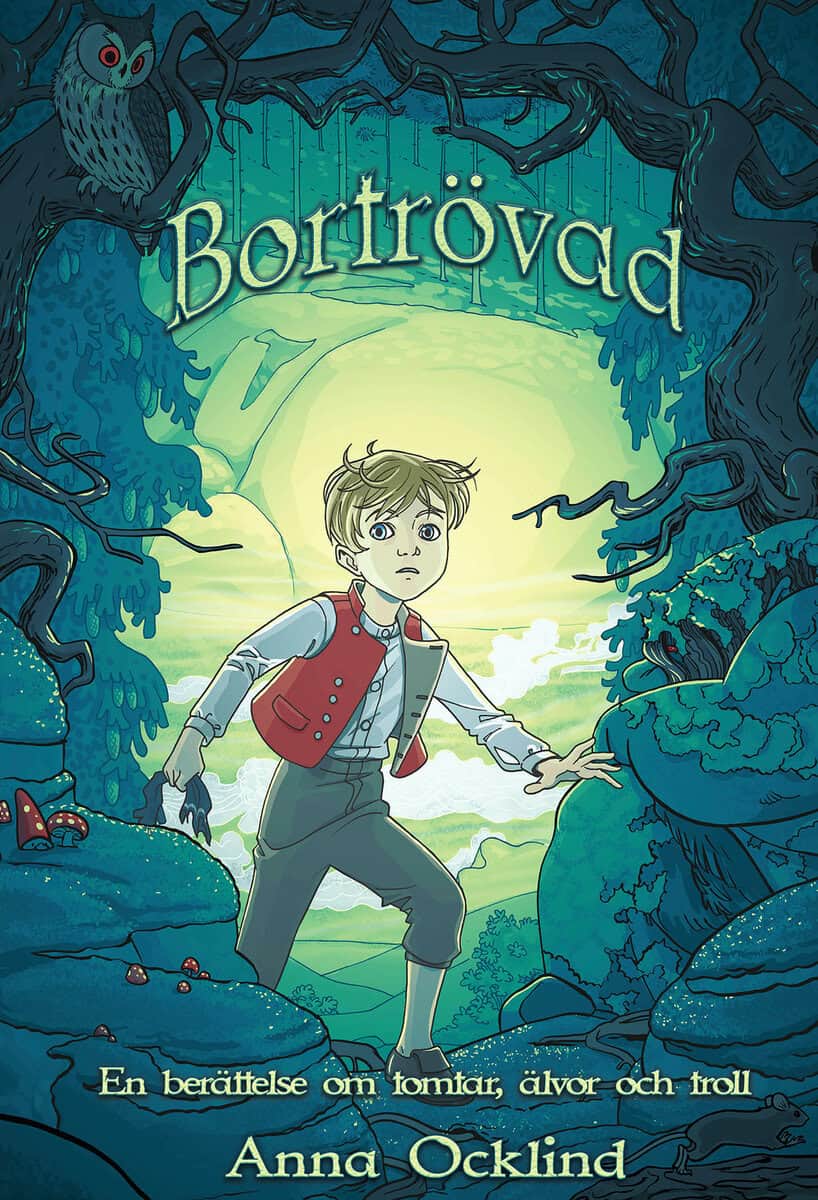 Anna Ocklind : Bortrövad : en berättelse om tomtar, älvor och troll