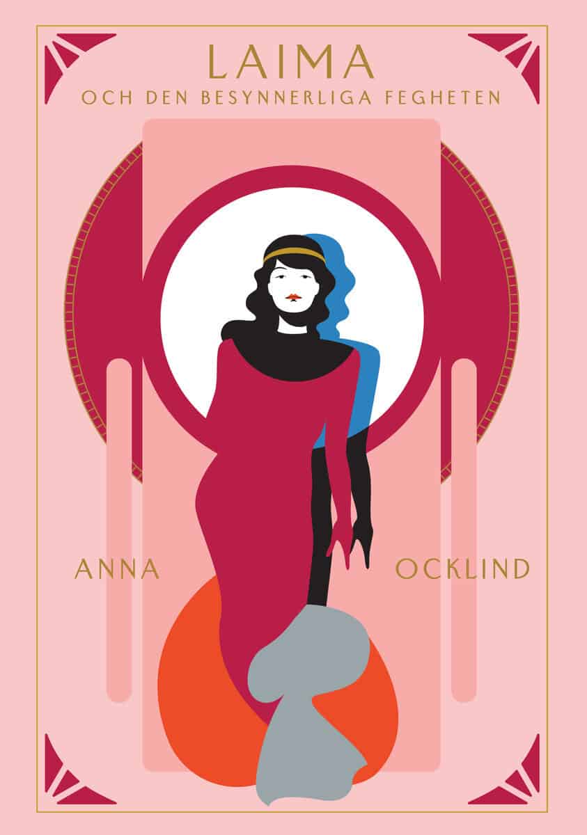 Anna Ocklind : Laima och den besynnerliga fegheten