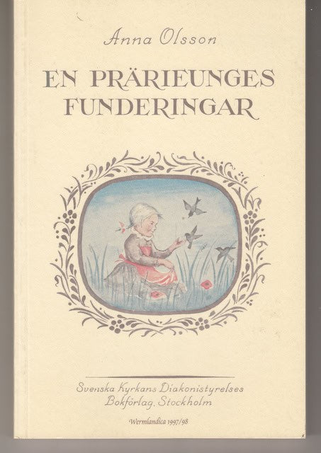 ANNA. OLSSON : En prärieunges funderingar