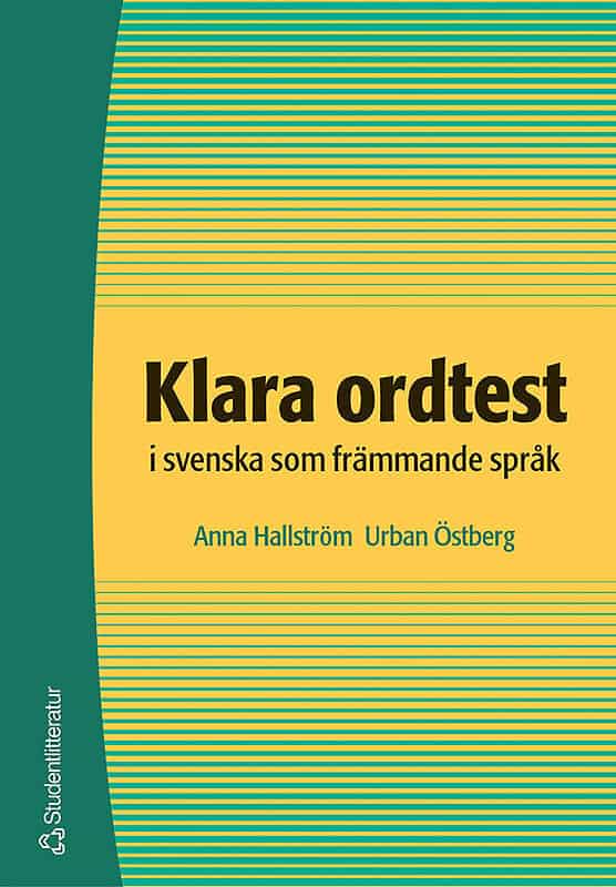 Hallström, Anna ; Östberg, Urban : Klara ordtest i svenska som främmande språk