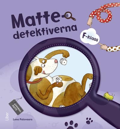 Kavén, Anna ; Persson, Hans ; Palovaara, Lena ; Wänblad, Mats : Mattedetektiverna Förskoleklassboken