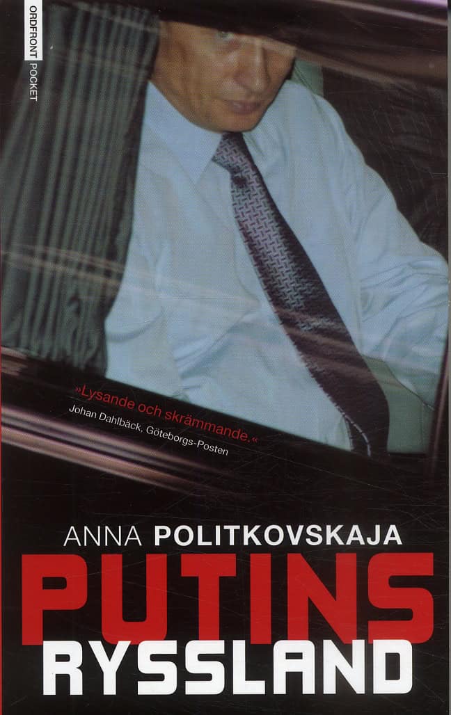 Anna Politkovskaja : Putins Ryssland