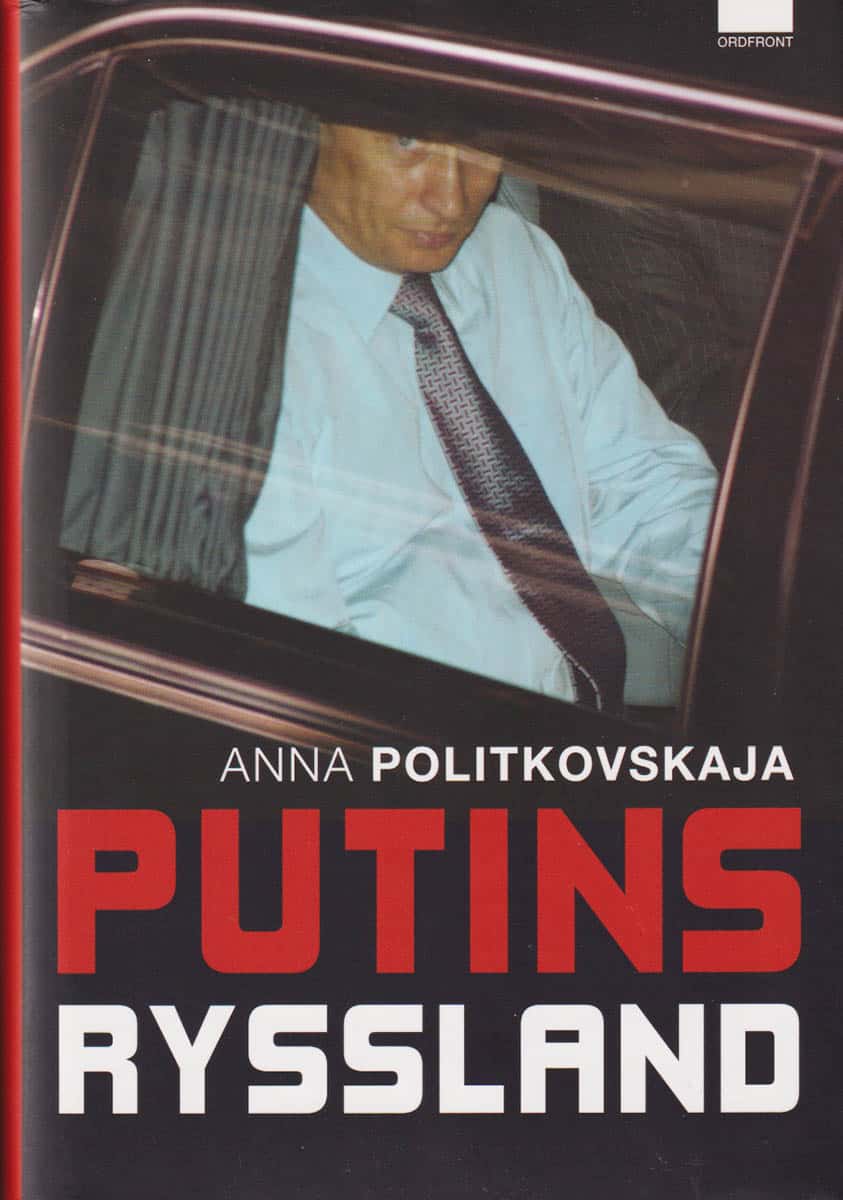 Anna Politkovskaja : Putins Ryssland