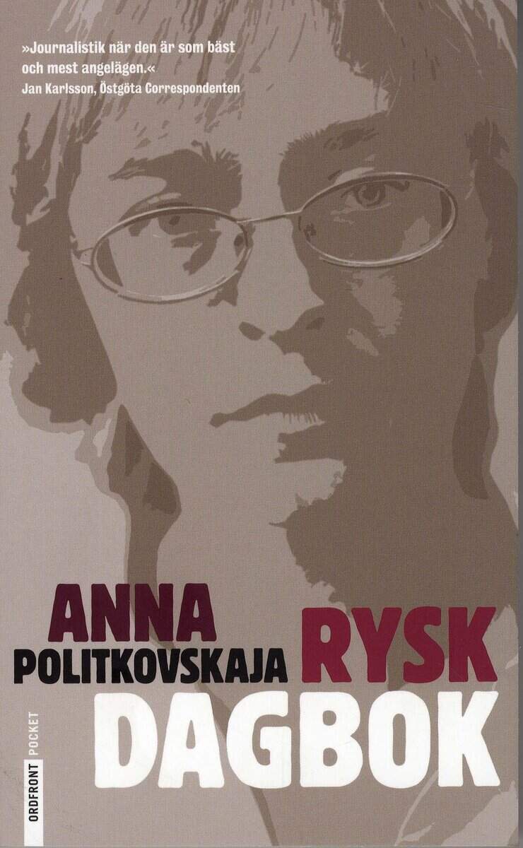 Anna Politkovskaja : Rysk dagbok