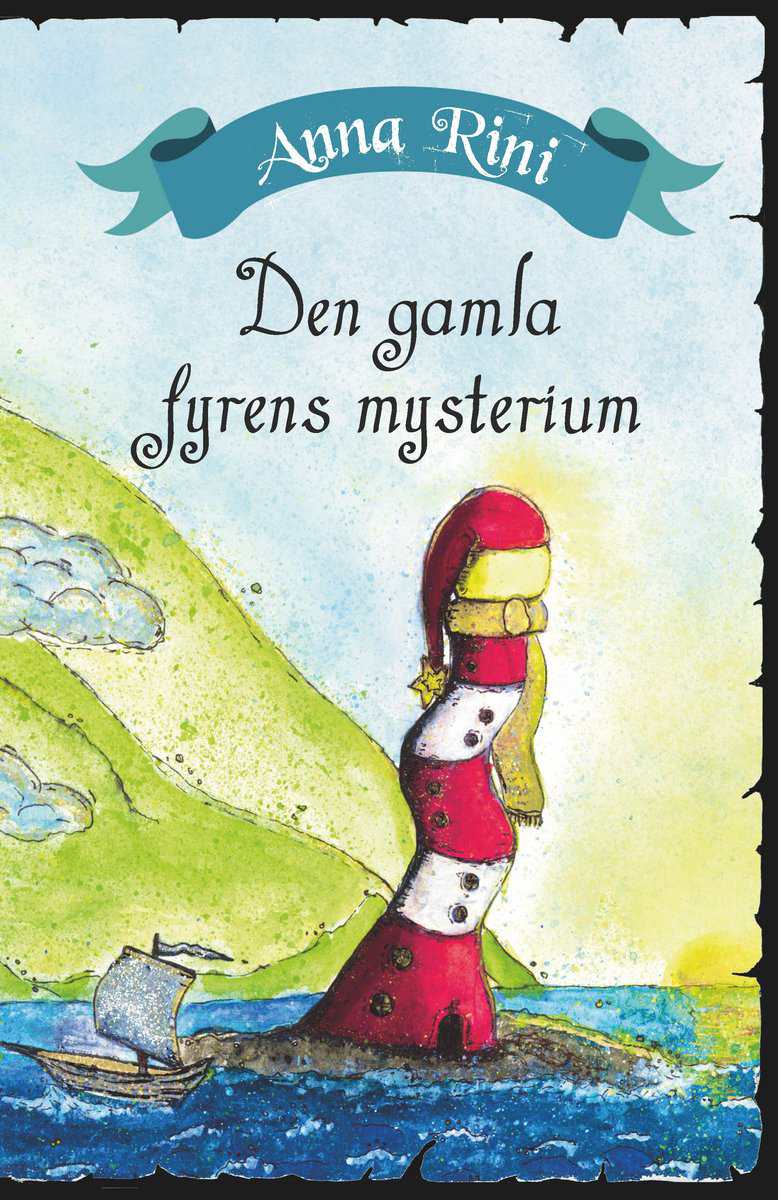 Anna Rini : Den Gamla Fyrens Mysterium