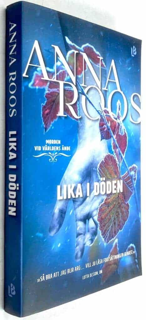 Anna Roos : Lika i döden - Morden vid världens ände - Bok 1