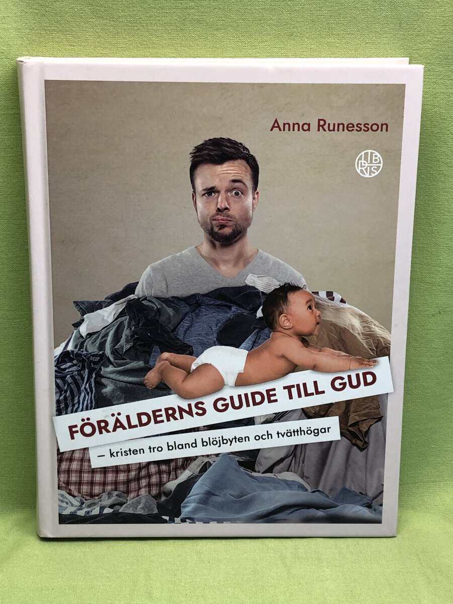 Anna Runesson : Förälderns guide till Gud