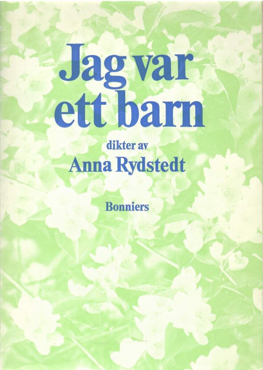 Anna Rydstedt : Jag var ett barn. Dikter